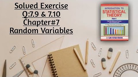 Solved Exercise Q:7.9 to 7.10 (Part#3) By Sher Muhammad Chaudhry |Chapter#7 |Random Variables