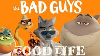 The Bad Guys AMV Good Life