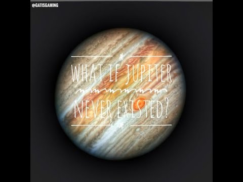 რა მოხდებოდა თუ იუპიტერი არ იარსებებდა | What would've happened if Jupiter never existed