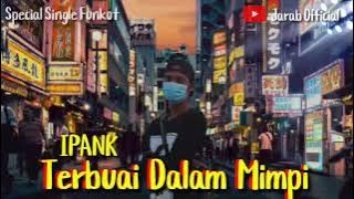 Dj terbuai dalam mimpi single funkot ||ipank