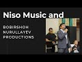 Niso music and bobirshoh nurullayev productions