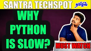 Why Python is Slow Compared to C,C++ and Java | Python Tutorial in Tamil