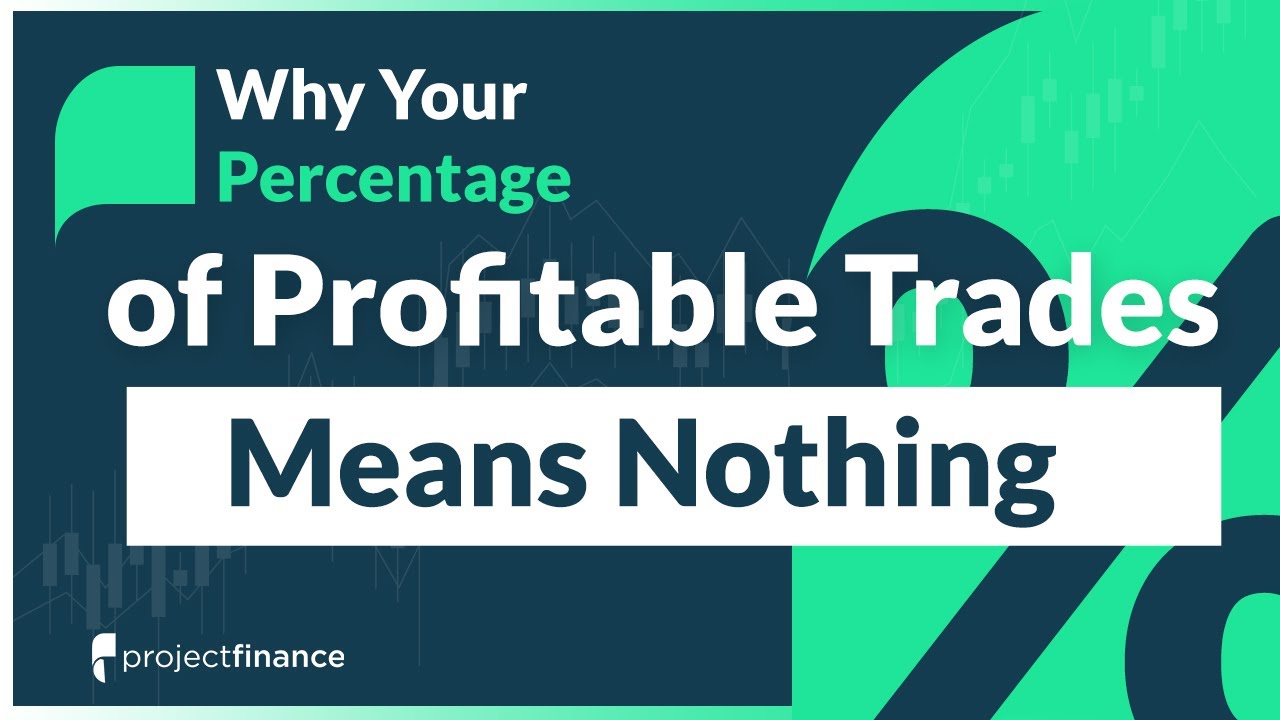 Why Your Percentage Of Profitable Trades Means Nothing YouTube Why Your Percentage Of Profitable Trades Means Nothing YouTube