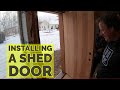 HOW TO INSTALL A PREHUNG SHED DOOR