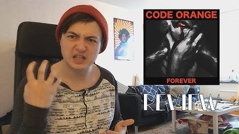 Code Orange - Forever Album Review