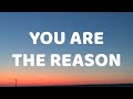 Calum Scott - You Are The Reason (Lyrics)