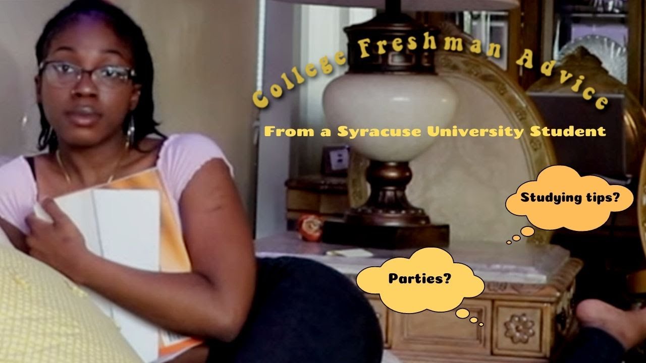 College Freshman Advice! (from a Syracuse University student) - YouTube