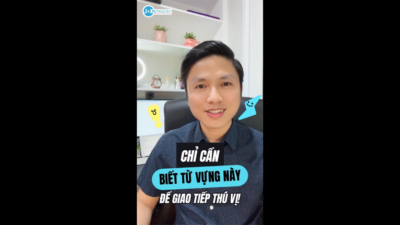 Với từ vựng này bạn có thể sử dụng gần như trong mọi tình huống hàng ngày!