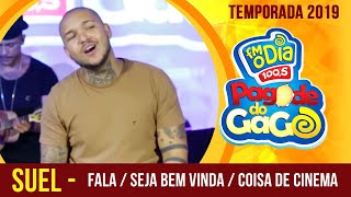 Suel - Fala / Seja Bem Vinda / Coisa de Cinema (Ao Vivo no Pagode do Gago) FM O Dia Suel - Fala / Seja Bem Vinda / Coisa de Cinema (Ao Vivo no Pagode do Gago) FM O Dia