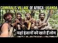 I visited a cannibal village in uganda 