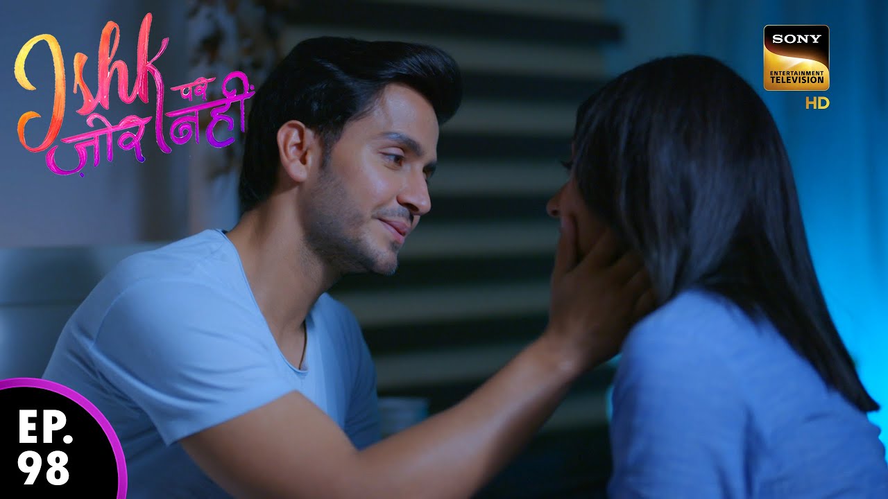 इश्की डिज़ी एक्ट करती है | Ishk Par Zor Nahi | Ep - 98 | Full Episode