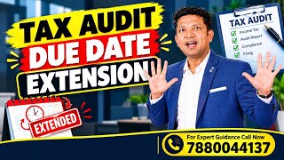 Information Tax Audit Due date extention | LATEST NEWS | New Date about Tax Audit. Update