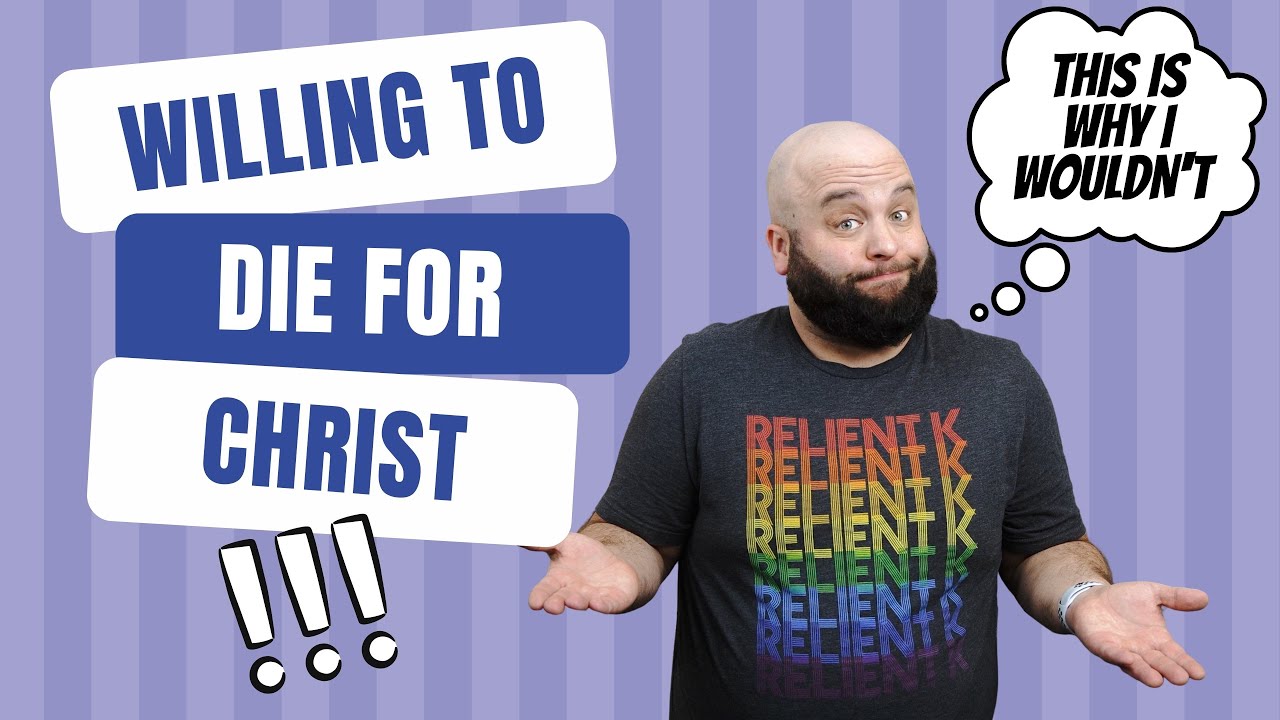 Are You Willing to Live for Christ, or Just Die for Him?