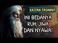 MENGENAL PERBEDAAN NAFAS RUH JIWA DAN NYAWA KAJIAN TASAWUF MENGENAL PERBEDAAN NAFAS RUH JIWA DAN NYAWA KAJIAN TASAWUF