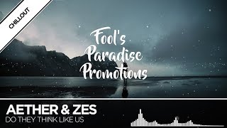 Aether & ZES - Do They Think Like Us