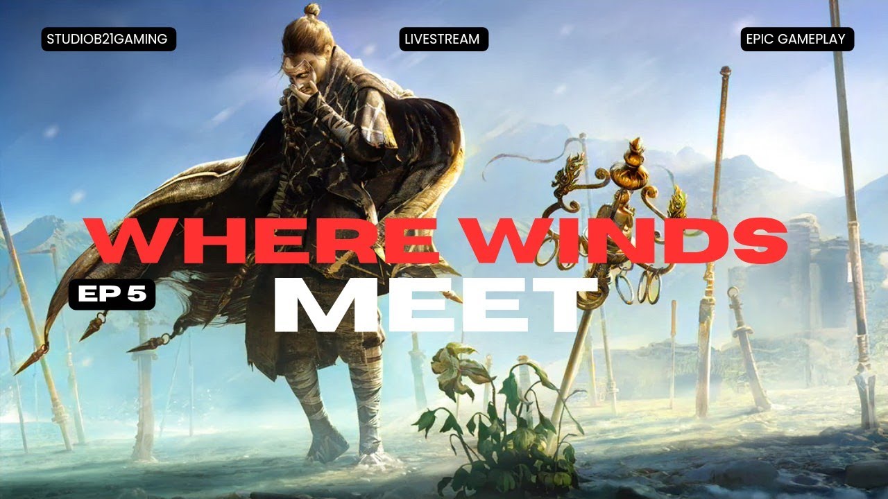 Where Winds Meet Live Stream - Epic Combat & Exploration(vertical)