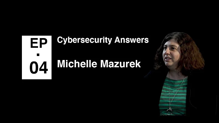 Cybersecurity Answers with Michelle Mazurek (4/5)