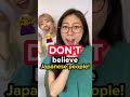 Don't believe Japanese people🙅🏻♀️🇯🇵 #shorts