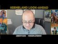 Keeneland Look-Ahead | Sunday, October 23, 2022