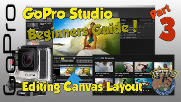 PART 3 - GoPro Studio Beginners Guide - Editing Canvas Overview
