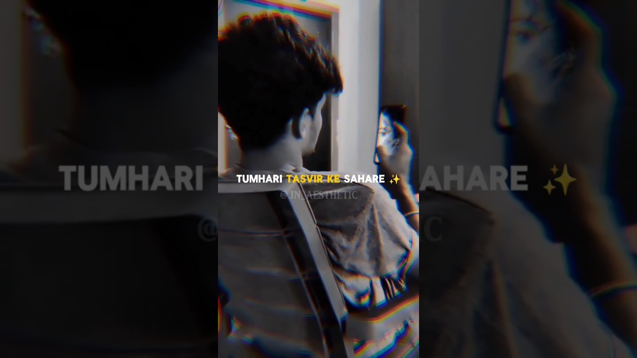 TUMHARI TASVIR KE SAHARE ✨❣️ || AESTHETIC STATUS || 