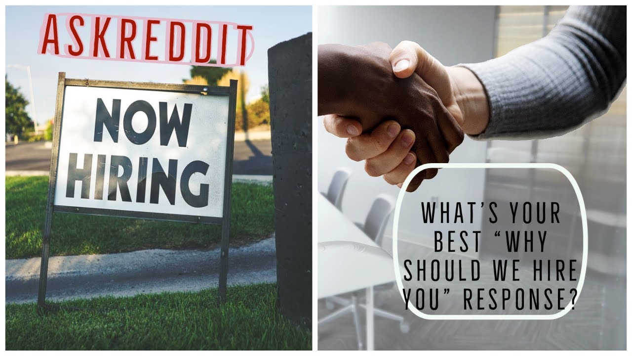 What's Your Best "Why Should We Hire You?" Response (r/AskReddit) - YouTube