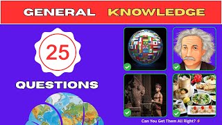 General Knowledge Trivia Quiz | 25 Questions Everyone Should Know!