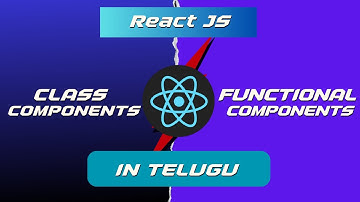 Class Components vs Functional Components in React in | React JS Tutorials | Part - 3 | react telugu