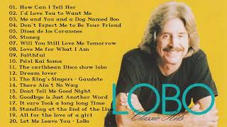 Best Songs Of Lobo - Lobo Greatest Hits Full Album