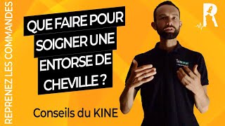 Que faire en cas d'entorse de la cheville ? Traitement kiné