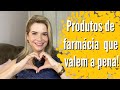 PRODUTOS DE FARMÁCIA QUE AMO