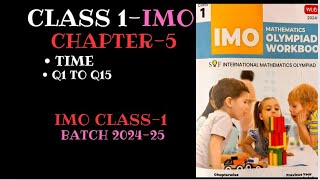 Secret Tips: Solving IMO CLASS 1 CH 5 Time Q1-Q15 (2024-25)