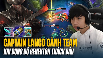 CAPTAIN LANGD CARRY CỰC CĂNG VỚI GANGPLANK vs RENEKTOK THÁCH ĐẤU