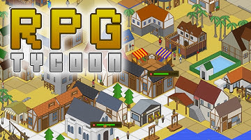 RPG Tycoon Gameplay - Create and Manage a Kingdom