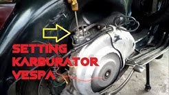SETTING KARBURATOR VESPA - Durasi: 7.41. 