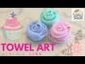 DIY Cupcake Towel Art カップケーキのおしぼりアート 蛋糕摺毛巾公仔教學