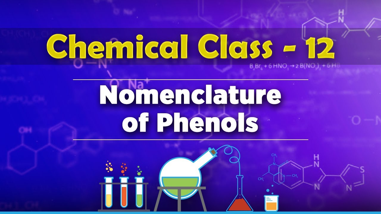 Nomenclature of Phenols Alcohols, Phenols and Ethers Chemistry