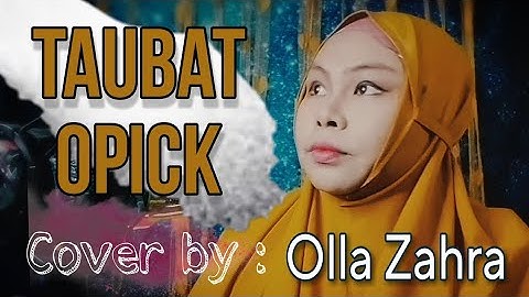 Taubat-Opick cover song Olla Zahra #opick #taubat #cover
