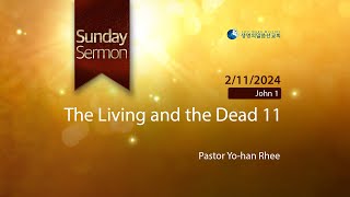 [ENG] The Living and The Dead 11 (Pastor Yo-Han Rhee | 2024-2-11)
