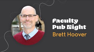 Faculty Pub Night: Brett Hoover by LMU Library 48 views 8 months ago 1 hour, 11 minutes