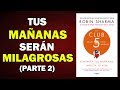 ☀️ EL CLUB DE LAS CINCO DE LA MAÑANA - CÓMO LEVANTARTE TEMPRANO y SER MÁS PRODUCTIVO (PARTE 2)