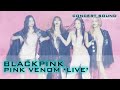 🔈BLACKPINK  - ‘Pink Venom’  Live [02]🎧 #CONCERT_SOUND