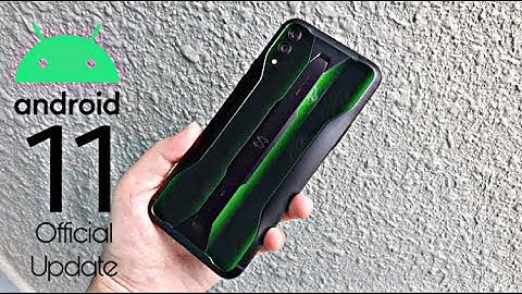 Xiaomi Blackshark 2 Pro Android 11 Official Update