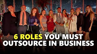6 Roles You Must Outsource In Business