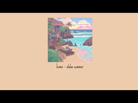 Komii Aloha Summer No Copyright Music