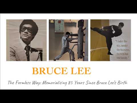 The Formless Way — Bruce Lee 85th: Memorial Exhibition at Central