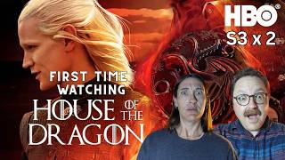 FIRST TIME WATCHING:  HOUSE OF THE DRAGON S3 X 2