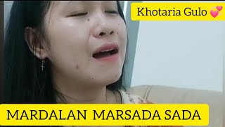 KHOTARIA GULO | Mardalan Marsada Sada //(Cover) || Khotaria Gulo|  Cipt: Tilhang Gultom