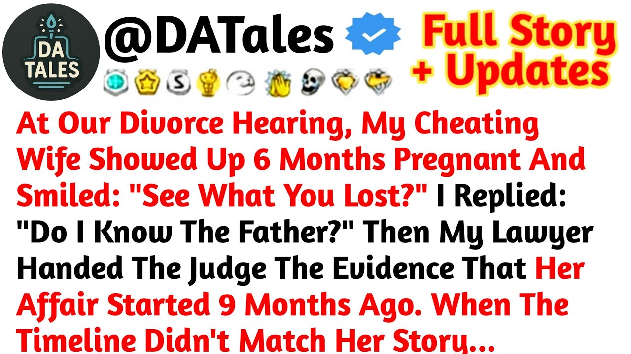 At Our Divorce Hearing, My Cheating Wife Showed Up 6 Months Pregnant And Smiled /Reddit Stories