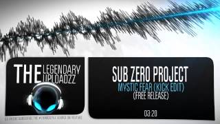 Sub Zero Project - Mystic Fear (Kick Edit) [FREE RELEASE]